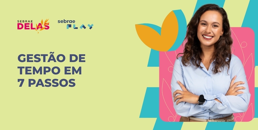 4-Sebrae_Play_Descricao_videos_Serie_Negocio_de_Mulher-Gestao_de_tempo_7_passos.png