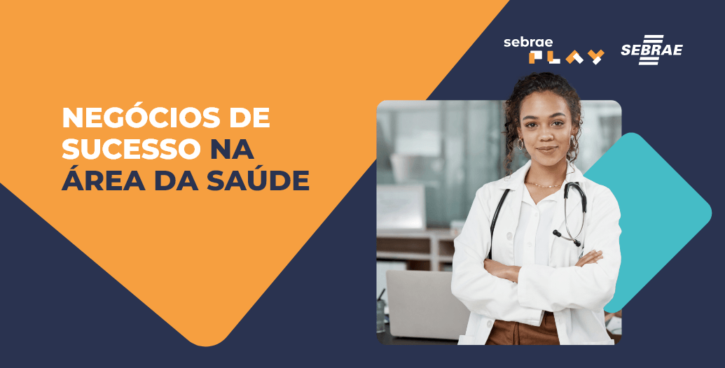 5-Sebrae_Play_Descricao_videos_ExpoFavela_Negocios_de_sucesso_na_area_da_saude.png