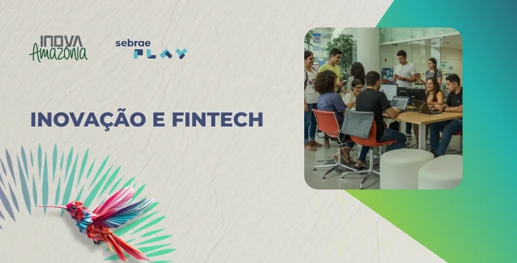 1-Sebrae_Play_Inovacao_e_Fintech.jpg